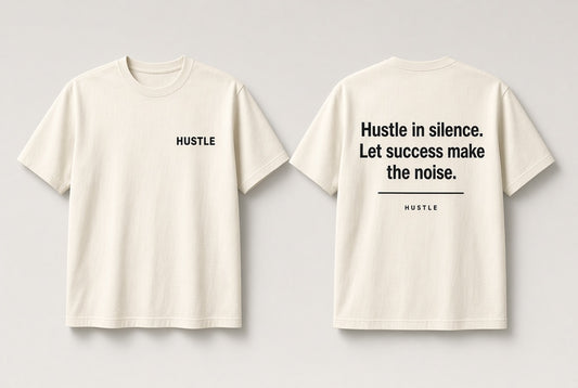 “Hustle in Silence”