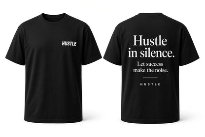 “Hustle in Silence”